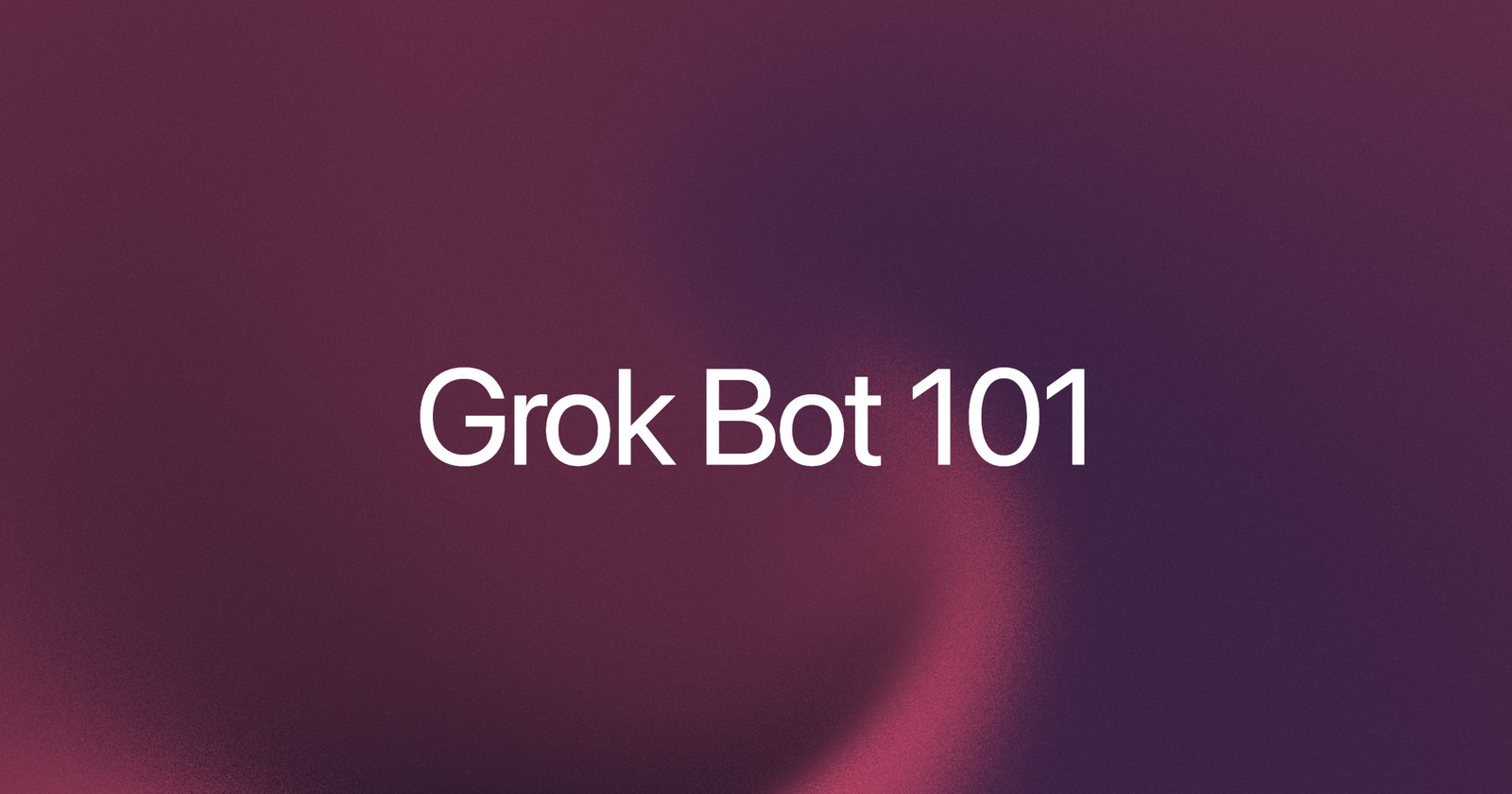 Grok Bot を始める